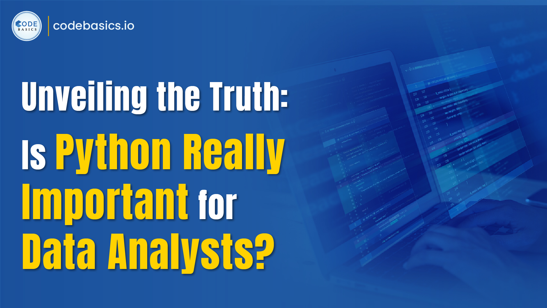 Unveiling the Truth: Is Python Important for Data Professionals?